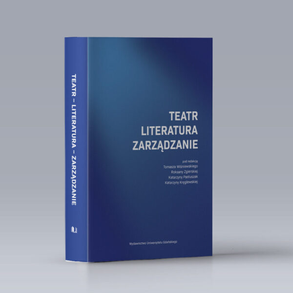 Teatr – Literatura – Zarządzanie