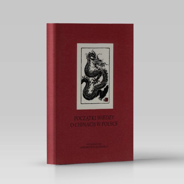 Okładka książki Początki wiedzy o Chinach w Polsce