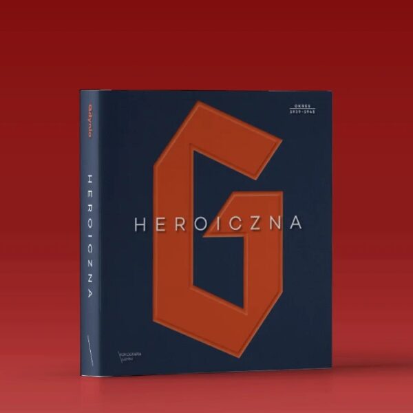 Heroiczna. Gdynia w latach II wojny światowej
