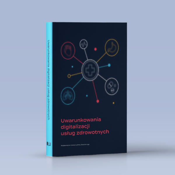 Uwarunkowania digitalizacji usług zdrowotnych